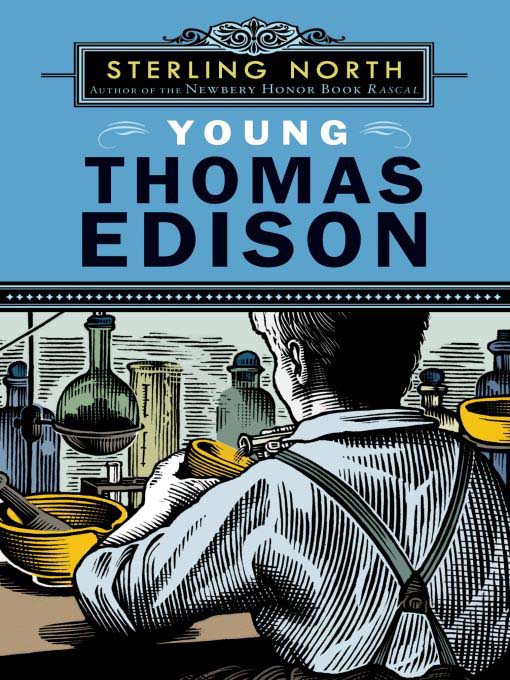 Title details for Young Thomas Edison by Sterling North - Available